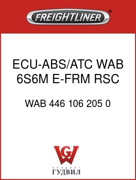 Оригинальная запчасть Фредлайнер WAB 446 106 205 0 ECU-ABS/ATC,WAB,6S6M,E-FRM,RSC