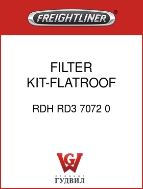 Оригинальная запчасть Фредлайнер RDH RD3 7072 0 FILTER KIT-FLATROOF SLPRCBS