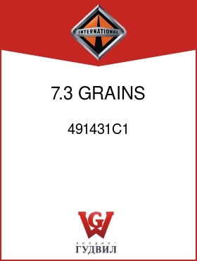 Оригинальная запчасть Интернешнл 491431C1 7.3 GRAINS