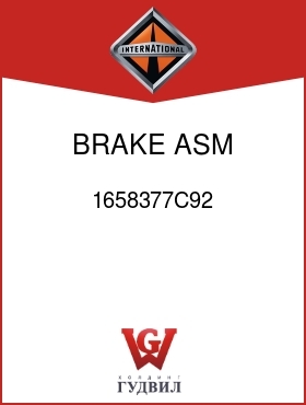 Оригинальная запчасть Интернешнл 1658377C92 BRAKE, ASM