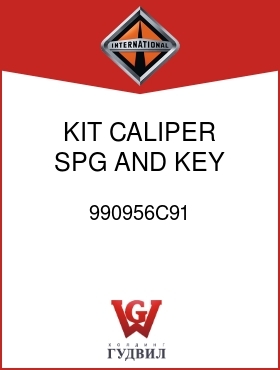 Оригинальная запчасть Интернешнл 990956C91 KIT, CALIPER SPG AND KEY