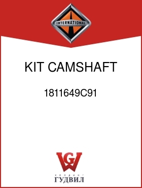 Оригинальная запчасть Интернешнл 1811649C91 KIT, CAMSHAFT