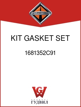 Оригинальная запчасть Интернешнл 1681352C91 KIT, GASKET SET