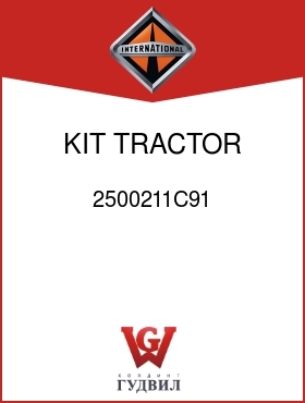 Оригинальная запчасть Интернешнл 2500211C91 KIT, TRACTOR PROTECTION