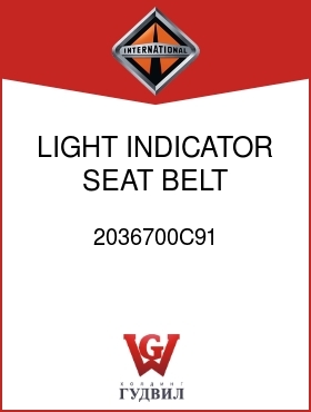 Оригинальная запчасть Интернешнл 2036700C91 LIGHT, INDICATOR SEAT BELT WARNING