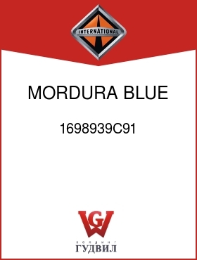 Оригинальная запчасть Интернешнл 1698939C91 MORDURA, BLUE