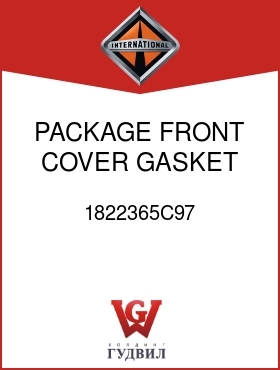 Оригинальная запчасть Интернешнл 1822365C97 PACKAGE, FRONT COVER GASKET