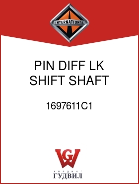 Оригинальная запчасть Интернешнл 1697611C1 PIN, DIFF LK SHIFT SHAFT