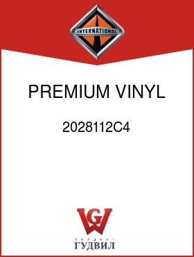 Оригинальная запчасть Интернешнл 2028112C4 PREMIUM VINYL