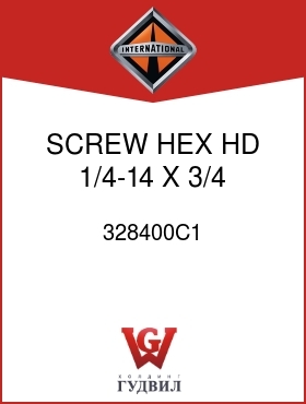 Оригинальная запчасть Интернешнл 328400C1 SCREW, HEX HD 1/4-14 X 3/4