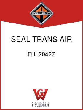 Оригинальная запчасть Интернешнл FUL20427 SEAL, TRANS AIR CYL PISTON