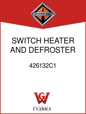 Оригинальная запчасть Интернешнл 426132C1 SWITCH, HEATER AND DEFROSTER FAN